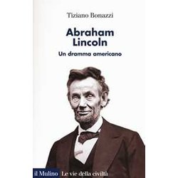 Abraham Lincoln. Un Dramma Americano Abraham Lincoln. Un Dramma Americano