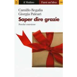 Saper Dire Grazie. Perché Conviene Saper Dire Grazie. Perché Conviene
