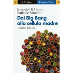 Dal Big Bang Alla Cellula Madre. L'origine Della Vita Dal Big Bang Alla Cellula Madre. L'origine Della Vita