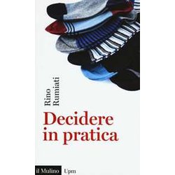 Decidere In Pratica Decidere In Pratica