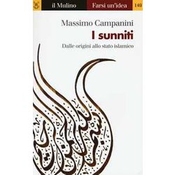 I Sunniti. Dalle Origini Allo Stato Islamico I Sunniti. Dalle Origini Allo Stato Islamico