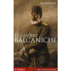 Le Guerre Balcaniche Le Guerre Balcaniche