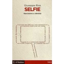 Selfie. Narcisismo E Identità Selfie. Narcisismo E IdentitÃ