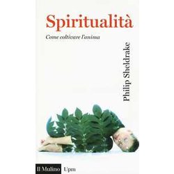 Spiritualità . Come Coltivare L'anima