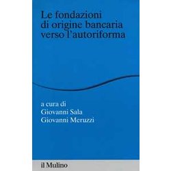 Le Fondazioni Di Origine Bancaria Verso L'autoriforma