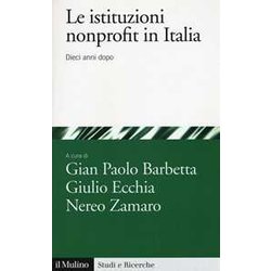 Le Istituzioni Nonprofit In Italia. Dieci Anni Dopo Le Istituzioni Nonprofit In Italia. Dieci Anni Dopo