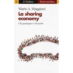 La Sharing Economy. Chi Guadagna E Chi Perde