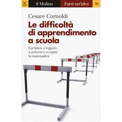 Le Difficoltà Di Apprendimento A Scuola. Far Fatica A Leggere, A Scrivere E A Capire La Matematica Le Difficoltà Di Apprendimento A Scuola. Far Fatica A Leggere, A Scrivere E A Capire La Matematica