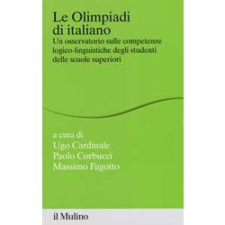 Le Olimpiadi Di Italiano. Un Osservatorio Sulle Competenze Logico-Linguistiche Degli Studenti Delle Scuole Superiori Le Olimpiadi Di Italiano. Un Osservatorio Sulle Competenze Logico-Linguistiche Degli Studenti Delle Scuole Superiori