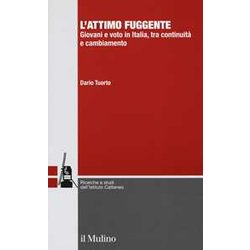 L'attimo Fuggente. Giovani E Voto In Italia, Tra Continuità E Cambiamento L'attimo Fuggente. Giovani E Voto In Italia, Tra Continuità E Cambiamento