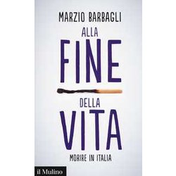 Alla Fine Della Vita. Morire In Italia Alla Fine Della Vita. Morire In Italia