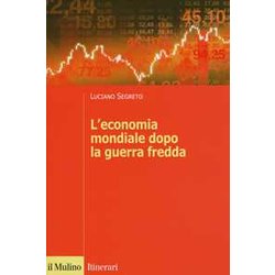 L'economia Mondiale Dopo La Guerra Fredda L'economia Mondiale Dopo La Guerra Fredda