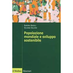 Popolazione Mondiale E Sviluppo Sostenibile. Crescita, Stagnazione E Declino Popolazione Mondiale E Sviluppo Sostenibile. Crescita, Stagnazione E Declino