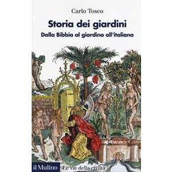 Storia Dei Giardini. Dalla Bibbia Al Giardino All'italiana Storia Dei Giardini. Dalla Bibbia Al Giardino All'italiana