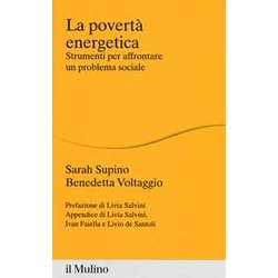 La Povertà Energetica. Strumenti Per Affrontare Un Problema Sociale