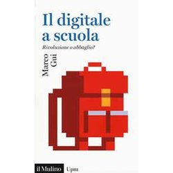 Il Digitale A Scuola. Rivoluzione O Abbaglio? Il Digitale A Scuola. Rivoluzione O Abbaglio?