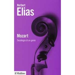 Mozart. Sociologia Di Un Genio Mozart. Sociologia Di Un Genio