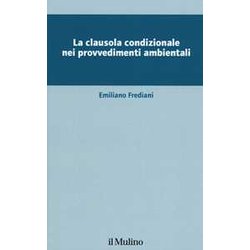 La Clausola Condizionale Nei Provvedimenti Ambientali La Clausola Condizionale Nei Provvedimenti Ambientali