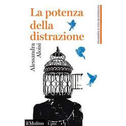 La potenza della distrazione