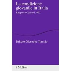 La Condizione Giovanile In Italia. Rapporto Giovani 2020 La Condizione Giovanile In Italia. Rapporto Giovani 2020
