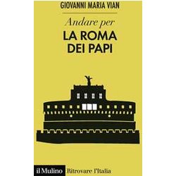 Andare Per La Roma Dei Papi Andare Per La Roma Dei Papi