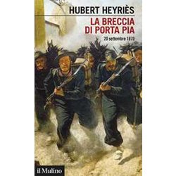 La Breccia Di Porta Pia. 20 Settembre 1870 La Breccia Di Porta Pia. 20 Settembre 1870
