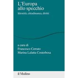 L'europa Allo Specchio. Identità , Cittadinanza, Diritti