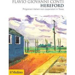 Hereford. Prigionieri Italiani Non Cooperatori In Texas