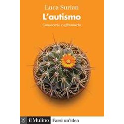 L'autismo. Conoscerlo E Affrontarlo L'autismo. Conoscerlo E Affrontarlo
