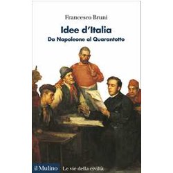 Idee D'italia. Da Napoleone Al Quarantotto Idee D'italia. Da Napoleone Al Quarantotto