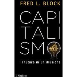 Capitalismo. Il Futuro Di Un'illusione Capitalismo. Il Futuro Di Un'illusione