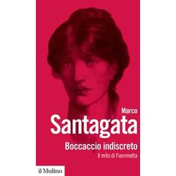 Boccaccio Indiscreto. Il Mito Di Fiammetta Boccaccio Indiscreto. Il Mito Di Fiammetta