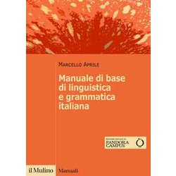 Manuale Di Base Di Linguistica E Grammatica Italiana Manuale Di Base Di Linguistica E Grammatica Italiana