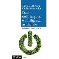 Diritto Delle Imprese E Intelligenza Artificiale. Dalla Fintech Alla Corptech Diritto Delle Imprese E Intelligenza Artificiale. Dalla Fintech Alla Corptech