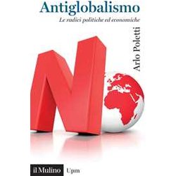Antiglobalismo. Le Radici Politiche Ed Economiche Antiglobalismo. Le Radici Politiche Ed Economiche