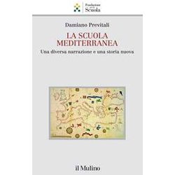 La Scuola Mediterranea. Una Diversa Narrazione E Una Storia Nuova La Scuola Mediterranea. Una Diversa Narrazione E Una Storia Nuova