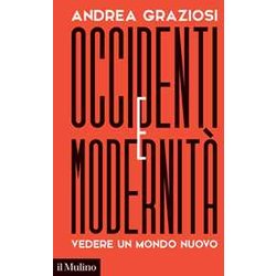 Occidenti E Modernità . Vedere Un Mondo Nuovo Occidenti E Modernità . Vedere Un Mondo Nuovo