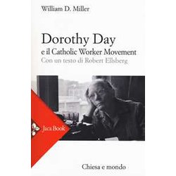 Dorothy Day E Il Catholic Worker Movement. Nuova Ediz. Dorothy Day E Il Catholic Worker Movement. Nuova Ediz.