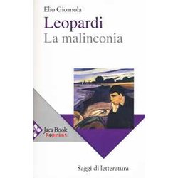 Leopardi, La Malinconia Leopardi, La Malinconia