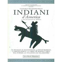 Trattato Di Antropologia Del Sacro. Culture E Religioni Degli Indiani D'america (Vol. 7)