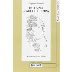 Intorno All'architettura. Scritti Dal 1958 Al 1989 Intorno All'architettura. Scritti Dal 1958 Al 1989