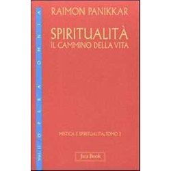 Mistica E Spiritualità . Spiritualità : Il Cammino Della Vita (Vol. 2) Mistica E Spiritualità . Spiritualità : Il Cammino Della Vita (Vol. 2)