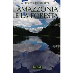 L'amazzonia E La Foresta L'amazzonia E La Foresta