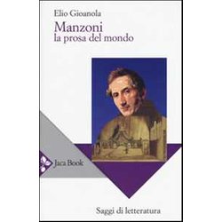 Manzoni. La Prosa Del Mondo