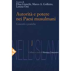 Autorità E Potere Nei Paesi Musulmani. Concetti E Pratiche Autorità E Potere Nei Paesi Musulmani. Concetti E Pratiche