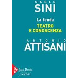 La Tenda. Teatro E Conoscenza