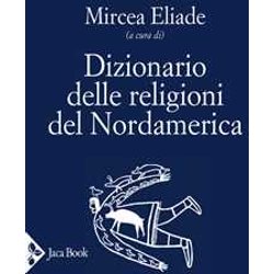 Dizionario Delle Religioni Del Nordamerica Dizionario Delle Religioni Del Nordamerica