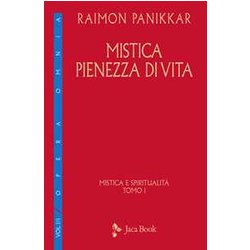 Mistica E Spiritualità . Mistica Pienezza Di Vita (Vol. 1) Mistica E Spiritualità . Mistica Pienezza Di Vita (Vol. 1)