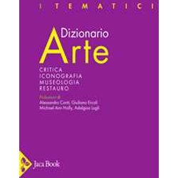 Dizionario Arte. Critica Iconografia Museologia Restauro Dizionario Arte. Critica Iconografia Museologia Restauro