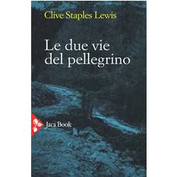 Le Due Vie Del Pellegrino